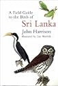 A Field Guide to the Birds of Sri Lanka