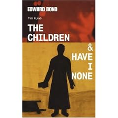 The "Children and Have I None" (Methuen Modern Plays)