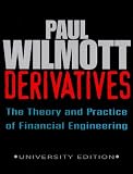 Derivatives: The Theory and Practice of Financial Engineering