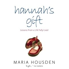 Hannah's Gift: Lessons from a Life Fully Lived