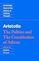 Aristotle: The Politics and the Constitution of Athens (Cambridge Texts in the History of Political Thought)