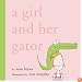 A Girl and Her Gator