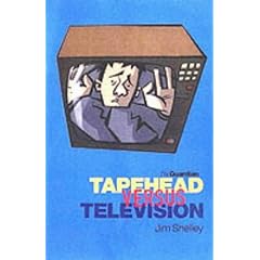 Interference: Tapehead Versus Television