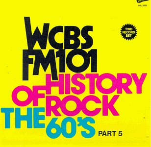 CD-Charts  Search : WCBS FM101.1 - History of Rock: The 60's, Part 5