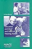 Education and deaf and hard of hearing adults : a handbook