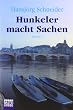 Hunkeler macht Sachen: Roman