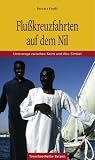 Flußkreuzfahrten auf dem Nil: Unterwegs zwischen Kairo und Abu Simbel