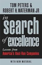 In Search Of Excellence: Lessons from America's Best-Run Companies