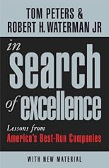 In Search of Excellence: Lessons from America's Best-Run Companies (Collins Business Essentials)