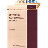 40 Years in Mathematical Physics (World Scientific Series in 20th Century Mathematics) by L. D. Faddeev