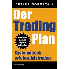 Der Trading Plan: Systematisch erfolgreich traden