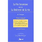 La Vie heureuse - La Bri�vet� de la Vie, de S�n�quepar Cyril Morana