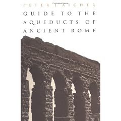 Guide to the Aqueducts of Ancient Rome