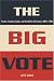 The Big Vote: Gender, Consumer Culture, and the Politics of Exclusion, 1890s--1920s (Reconfiguring American Political History)