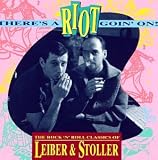 There's a Riot Goin' On! The Rock 'N' Roll Classics of Lieber and Stoller