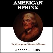 American Sphinx: The Character of Thomas Jefferson | [Joseph J. Ellis]