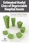 Estimated Useful Lives of Depreciable Hospital Assets Revised 2008 Edition