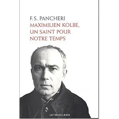 Maximilien Kolbe, un saint pour notre temps