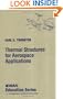 Thermal Structures for Aerospace Applications (Aiaa Education Series)