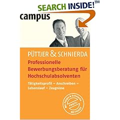 Professionelle Bewerbungsberatung für Hochschulabsolventen. Tätigkeitsprofil - Anschreiben - Lebenslauf - Zeugnisse (Broschiert)