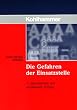 Die Gefahren der Einsatzstelle