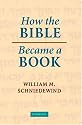 How the Bible Became a Book: The Textualization of Ancient Israel