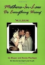 Mothers-In-Law Do Everything Wrong: M.I.L.D.E.W.