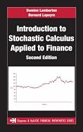 Introduction to Stochastic Calculus Applied to Finance, Second Edition (Chapman & Hall/Crc Financial Mathematics Series)