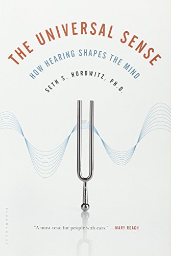 The Universal Sense: How Hearing Shapes the Mind