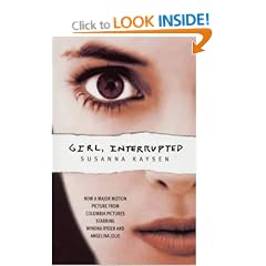 Girl, Interrupted: Now a major motion picture from Columbia Pictures starring Winona Ryder and Angelina Jolie