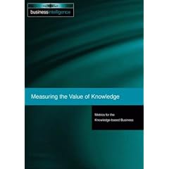 Measuring the Value of Knowledge: Metrics for the Knowledge-Based Business