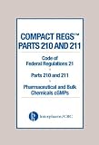 Compact Regs Parts 210 and 211: CFR 21 Parts 210 and 211 Pharmaceutical and Bulk Chemical GMPs (10 Pack)