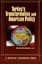 Turkey's Transformation and American Policy