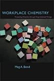 Workplace Chemistry: Promoting Diversity Through Organizational Change