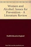 Women and alcohol : issues for prevention : a literature review