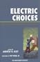 Electric Choices: Deregulation and the Future of Electric Power