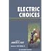 Electric Choices: Deregulation and the Future of Electric Power