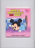 Where Is Baby Mickey's Red Ball? A Book About Colors (Disney Babies)