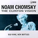 The Clinton Vision: Old Wine, New Bottles