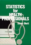 Statistics for Health Professionals