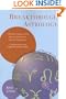 Breakthrough Astrology: Transform Yourself And Your World