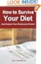 How to Survive Your Diet and Conquer Your Food Issues Forever