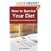 How to Survive Your Diet and Conquer Your Food Issues Forever