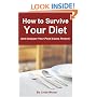 How to Survive Your Diet and Conquer Your Food Issues Forever