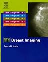 Breast Imaging: The Requisites (Requisites in Radiology)