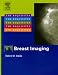 Breast Imaging: The Requisites (Requisites in Radiology)