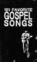 America's 101 Favorite Old-Time Gospel Songs