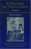 A History of Their Own: Women in Europe from Prehistory to the Present, Vol. 1