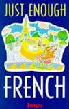 Review Hunter Publishing (NJ)  / Just Enough French (Hugo's Just Enough)