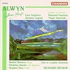 Alwyn: Lyra Angelica; Pastoral Fantasia; Tragic Interlude; Lyra Angelica by  William Alwyn, Richard Hickox, Nicholas Daniel, Rachel Masters, and City of London Sinfonia 